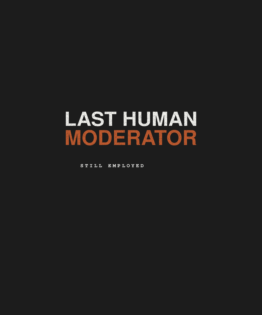 Last Human Moderator tee front print on black — UNIT_008 Drop 002