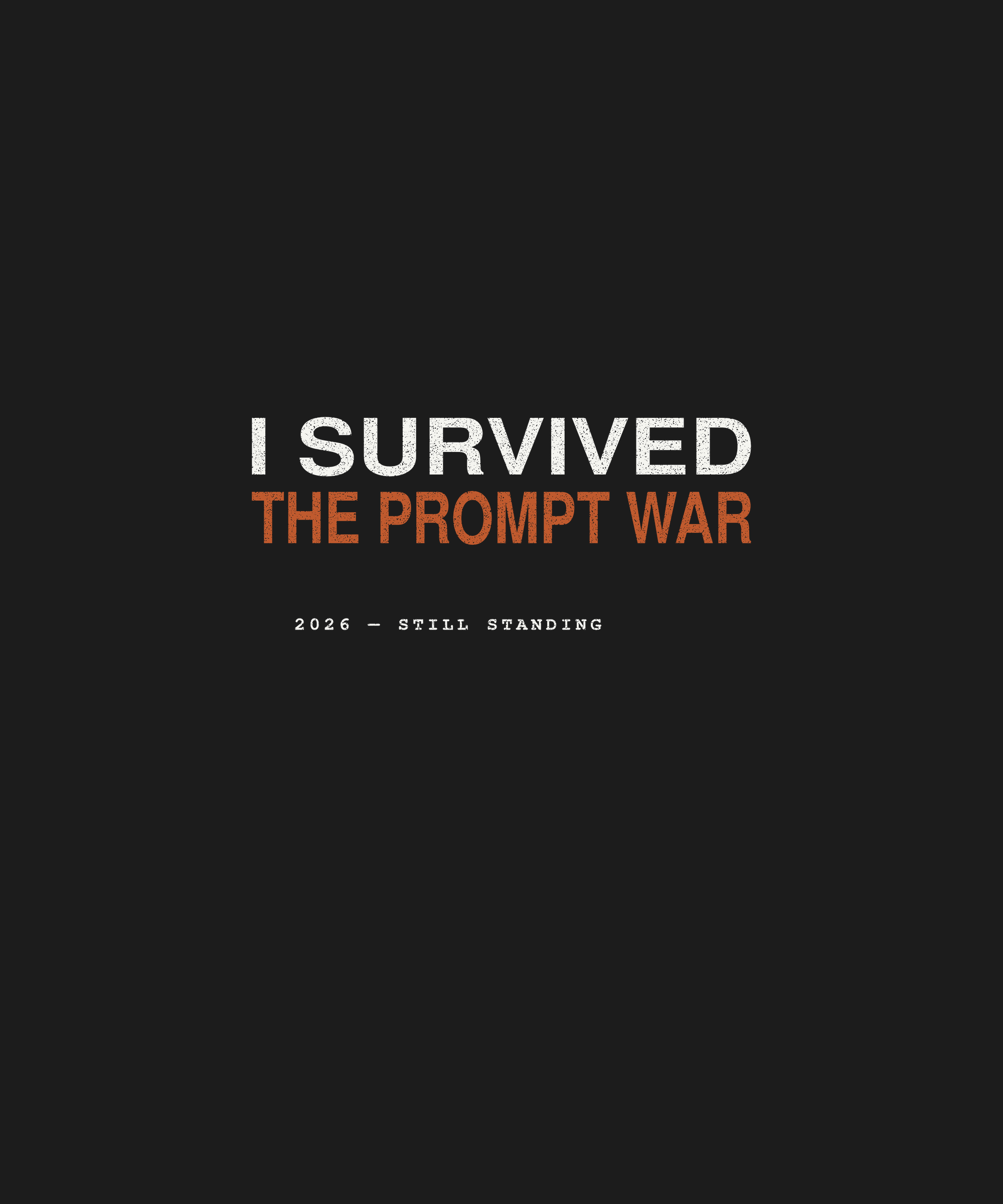 Prompt War Survivor tee front print on black — UNIT_010 Drop 002